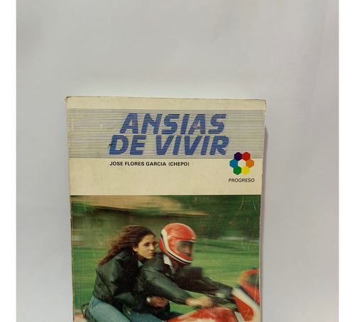 Ansias De Vivir José Flores García (Usado)