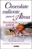 Chocolate Caliente Para El Alma - Jack Canfield-mark Victor 