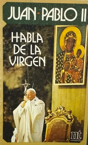 Habla De La Virgen Juan Pablo Ii (Usado)