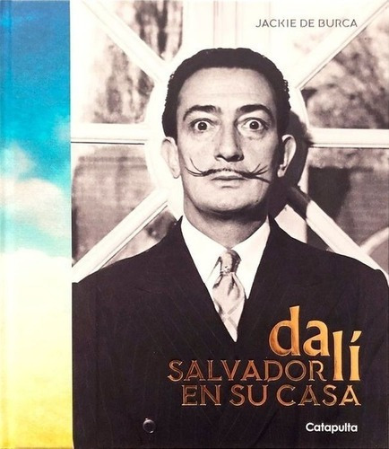 Salvador Dali En Su Casa - Jackie De Burca / Jackie De Burca