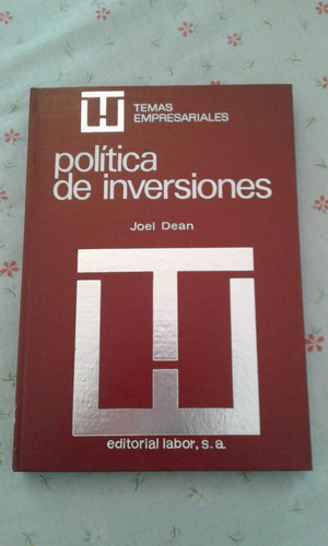 Politica De Inversiones   -  Joel  Dean  -  Editorial Labor