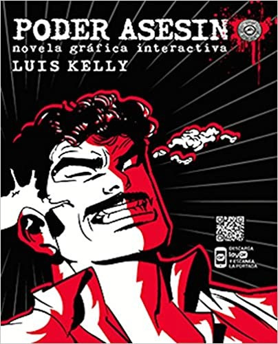 Poder asesino: Novela gráfica interactiva, de Kelly, Luis. Serie Quimono Editorial Trilce Ediciones, tapa blanda en español, 2016