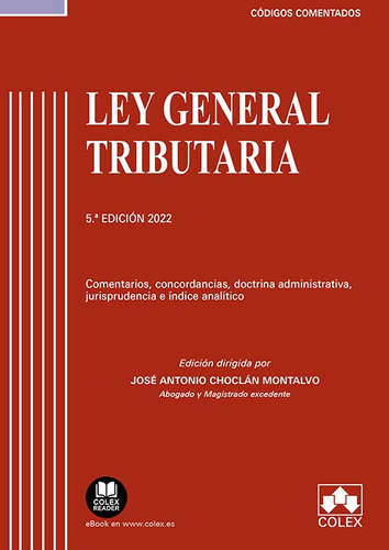 Ley General Tributaria Codigo Comentado, De Choclan Montalvo, Jose Antonio. Editorial Colex, Tapa Blanda En Español