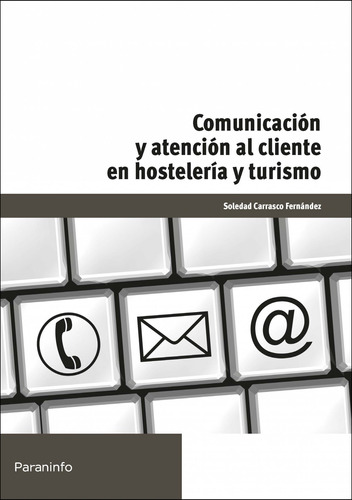 Comunicación Y Atención Al Cliente Hostelería Y Turismo