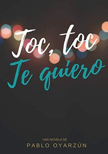 Libro: Toc, Toc Te Quiero (spanish Edition)