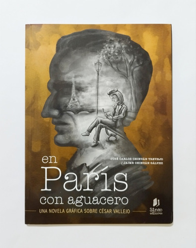 En Paris Con Aguacero - Novela Gráfica Sobre César Vallejo