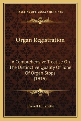 Libro Organ Registration: A Comprehensive Treatise On The...