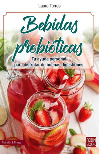 Bebidas Probioticas, Laura Torres, Robin Book
