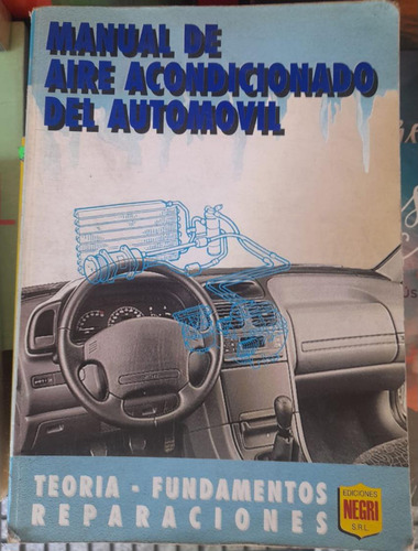 Manual De Aire Acondicionado Del Automóvil. Ed Negri