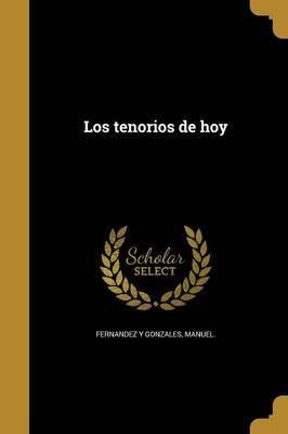 Libro Los Tenorios De Hoy - Manuel Fernandez Y Gonzales