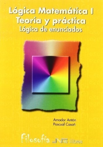 Lógico Matemática Ejercicios I Lógica De Enunciados (univers