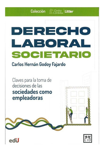 Derecho Laboral Societario. Carlos Hernán Godoy Fajardo