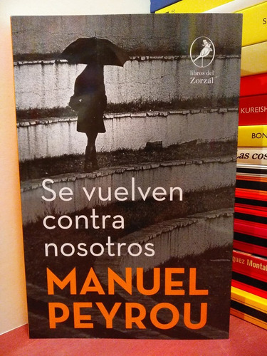 Se Vuelven Contra Nosotros - Manuel Peyrou