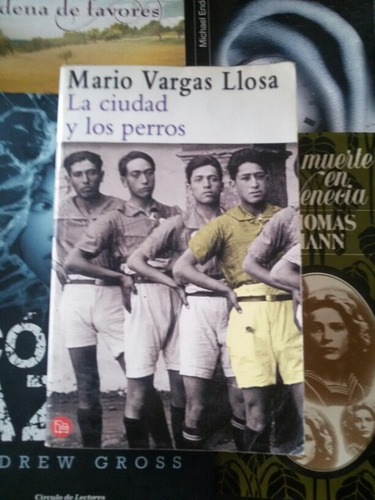 La Ciudad Y Los Perros. Mario Vargas Llosa