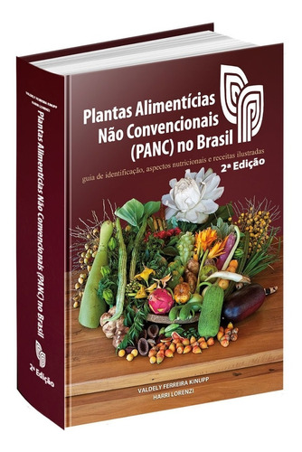 Livro Plantas Alimentícias Não Convencionais No Brasil- Panc