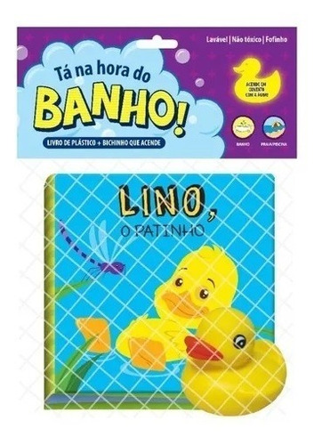  Livro Ta Na Hora Do Banho - Lino, O Patinho