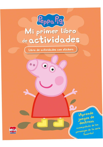Mi Primer Libro De Actividades: Peppa Pig, De Peppa Pig. Serie Mi Primer Libro, Vol. 1. Editorial Mega, Tapa Blanda, Edición Papel En Español, 2020
