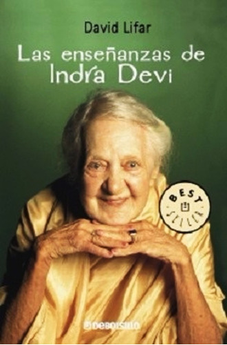 Las Enseñanzas De Indra Devi - David Lifar