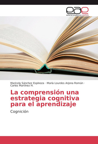 Libro: La Comprensión Una Estrategia Cognitiva Para El