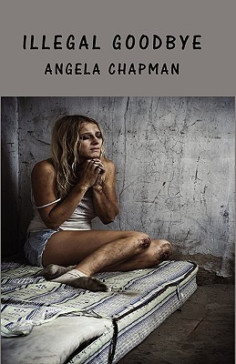 Libro Illegal Goodbye - Chapman, Angela