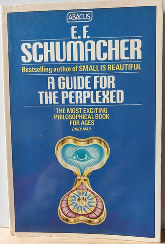 E.f.schumacher - A Guide For The Perplexed