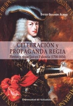 Libro Celebracion Y Propaganda Regia. Fiestas Y Regocijos...
