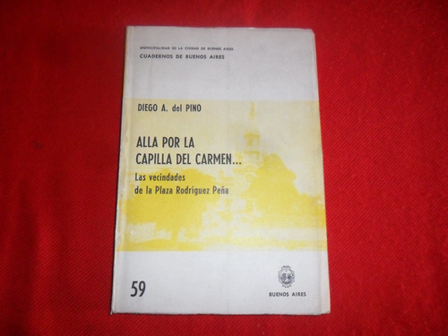 Cuadernos De Bs As 59 - Alla Por La Capilla Del Carmen -1981