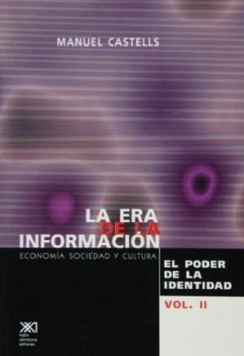 Era De La Informacion 2 El Poder De La Identidad [economia