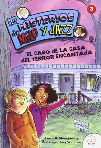 Los Misterios De Milo Y Jazz 3. El Caso De La Casa Del Terro