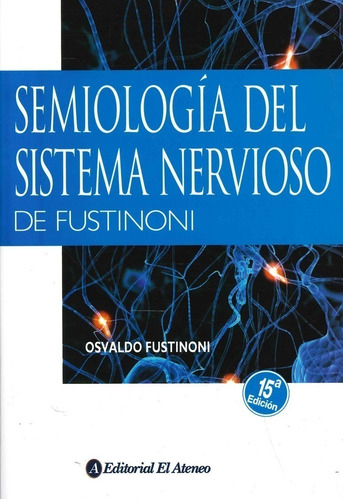 Imagen 1 de 1 de Semiología Del Sistema Nervioso De Fustinoni