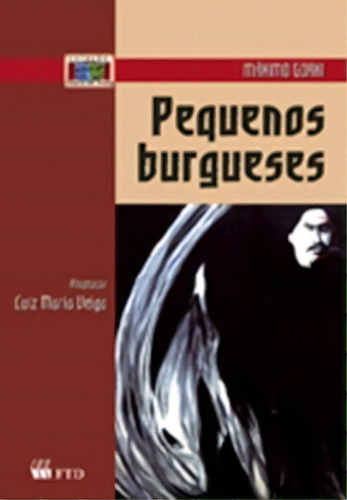 Pequenos Burgueses, De Veiga Maria. Editora Ftd Educação Em Português