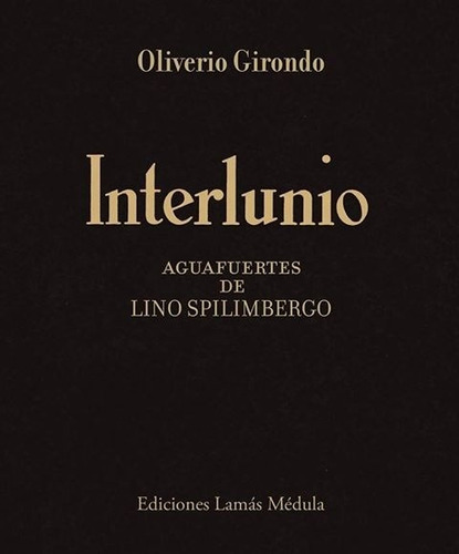 Interlunio - Oliverio Girondo