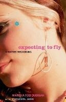Expecting To Fly : A Sixties Reckoning - Martha Tod Dudman