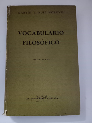 Vocabulario Filosófico - Martín T. Ruiz Moreno - Kraft