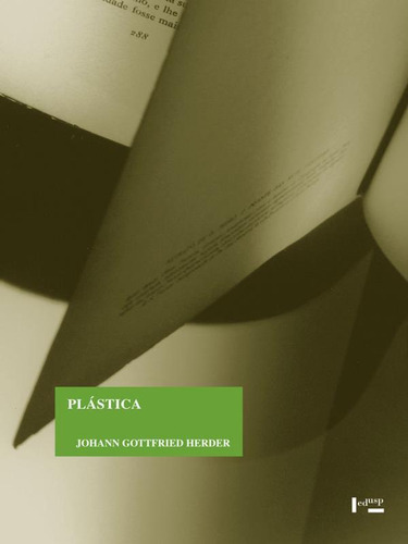 Plástica, De Herder, Johann Gottfried. Editora Edusp, Capa Mole, Edição 1ª Edição - 2018 Em Português