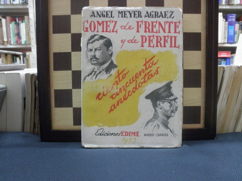 Gomez De Frente Y De Perfil-angel Meyer Agraez