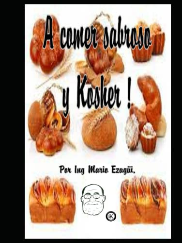 A Comer Sabroso Y Kosher!: Recetas Para La Elaboracion De Pa