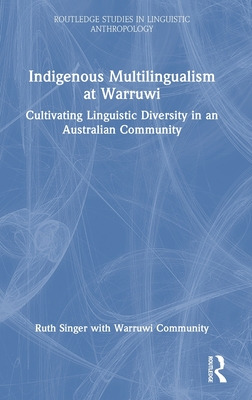 Libro Indigenous Multilingualism At Warruwi: Cultivating ...