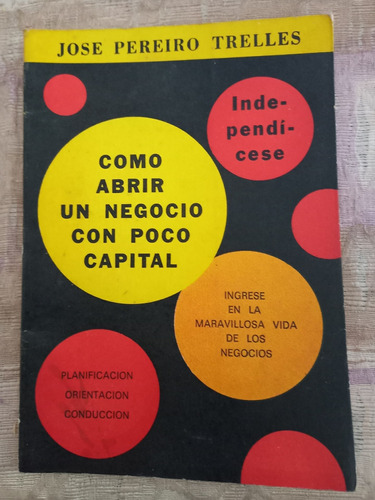 Como Abrir Un Negocio Con Poco Capital Jose Pereiro Trelles