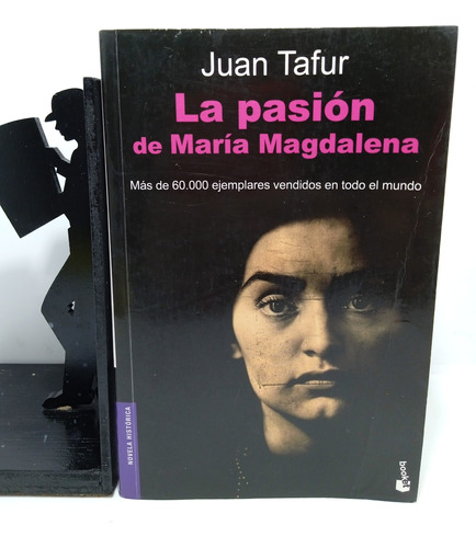 La Pasión Dé María Magdalena - Juan Tafur - Novela Históric