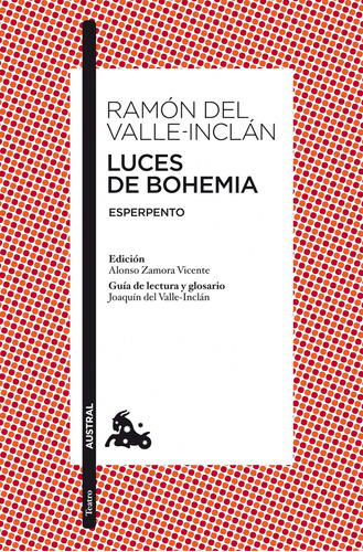 Luces de Bohemia, de Valle-Inclán, Ramón del. Serie Clásicos Editorial Austral México, tapa blanda en español, 2013