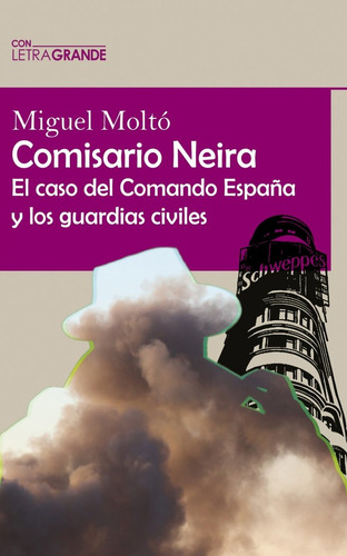 Libro El Caso Del Comando Espaã±a Y Los Guardias Civiles ...