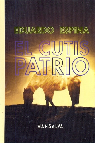 El Cutis Patrio - Eduardo Espina