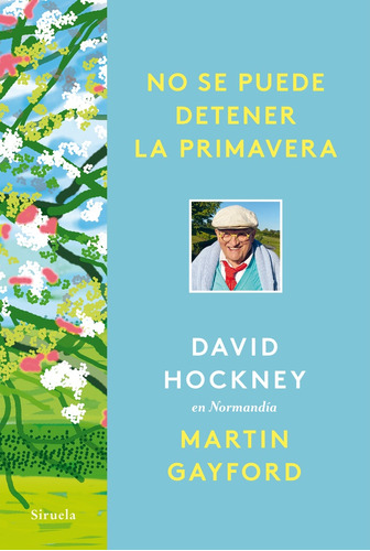 No Se Puede Detener La Primavera - David, Gayford