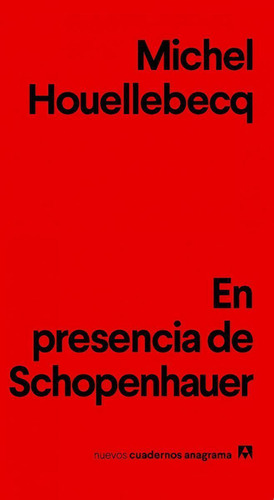 Libro: En Presencia De Schopenhauer. Houellebecq, Michel. An