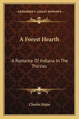 Libro A Forest Hearth: A Romance Of Indiana In The Thirti...