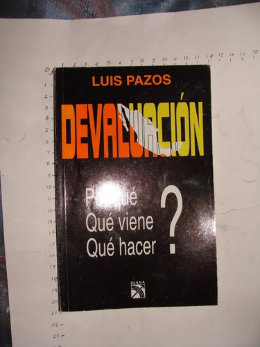 Libro Luis Pazos, Devaluacion, Año 1995, 150 Paginas