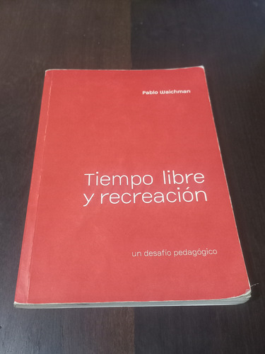 Tiempo Libre Y Recreación- Pablo Waichman