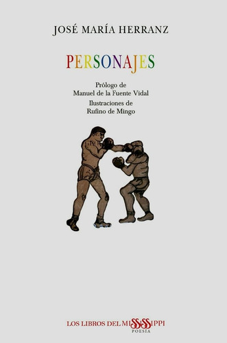 Personajes, De Herranz, José María., Vol. 1. Editorial Libros Del Mississippi, Tapa Blanda En Español