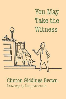 Libro You May Take The Witness - Clinton Giddings Brown